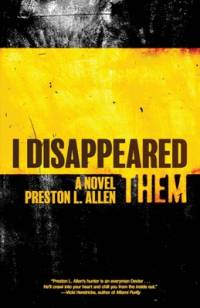 I Disappeared Them av Preston L. Allen