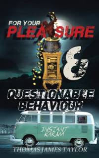 For Your Pleasure & Questionable Behaviour av Thomas James Taylor