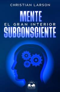 Mente Subconsciente av Christian Larson
