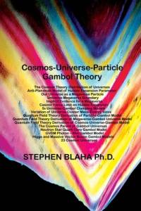 Cosmos-Universe-Particle-Gambol Theory av Stephen Blaha