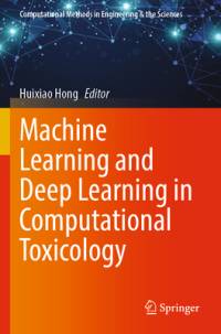 Machine Learning and Deep Learning in Computational Toxicology av Huixiao Hong