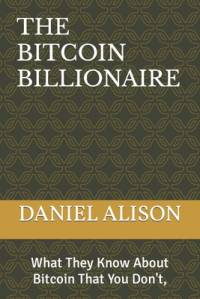 The Bitcoin Billionaires av Daniel O Alison