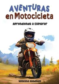 Aventuras en Motocicleta - Aprendiendo a Explorar av Vanessa Goodman