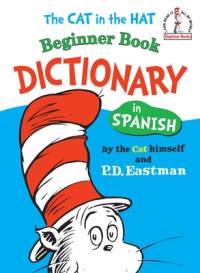 The Cat in the Hat Beginner Book Dictionary in Spanish av P D Eastman