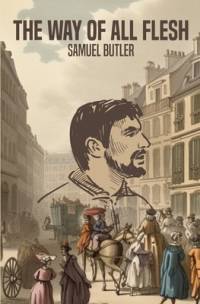 The Way of All Flesh av Samuel Butler