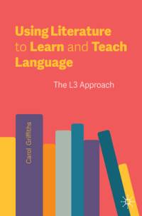 Using Literature to Learn and Teach Language av Carol Griffiths
