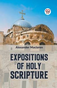 Expositions Of Holy Scripture av Alexander Maclaren