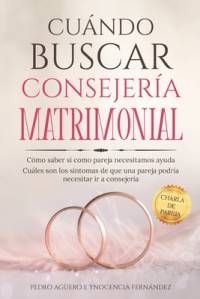 Cuándo Buscar Consejería Matrimonial av Pedro AgÃ¼ero Vallejo
