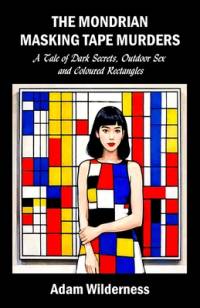 The Mondrian Masking Tape Murders av Adam Wilderness