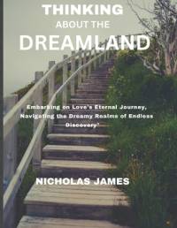 Thinking about the Dreamland av Nicholas James