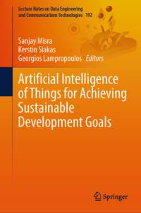 Artificial Intelligence of Things for Achieving Sustainable Development Goals av Sanjay Misra