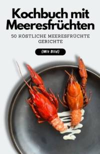 Kochbuch mit Meeresfrüchten av Himanshu Patel