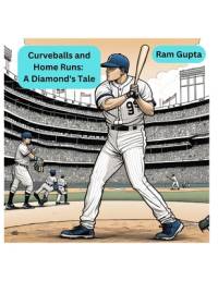 Curveballs and Home Runs av Ram Gupta