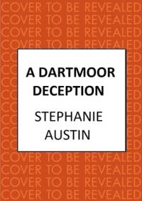 A Dartmoor Deception av Stephanie Austin