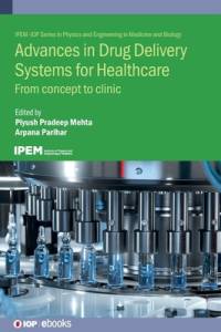 Advances in Drug Delivery Systems for Healthcare