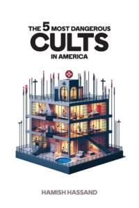 The 5 Most Dangerous Cults In America av Hamish Hassand