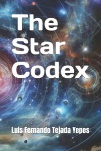 The Star Codex av Luis Fernando Tejada Yepes