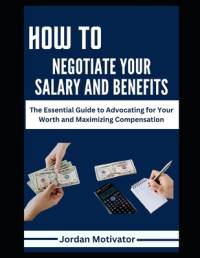 How to Negotiate Your Salary and Benefits av Jordan Motivator