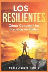 Los Resilientes av Pedro AgÃ¼ero Vallejo