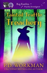Tainted Truffle Treachery av P D Workman