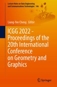 ICGG 2022 - Proceedings of the 20th International Conference on Geometry and Graphics av Liang-Yee Cheng