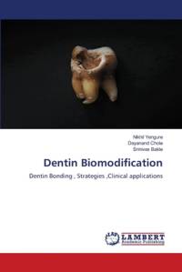 Dentin Biomodification av Nikhil Yengure