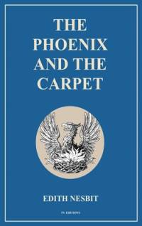 The Phoenix and the Carpet av Edith Nesbit