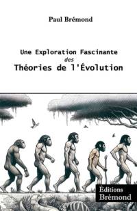 Une Exploration Fascinante des Théories de l'Évolution av Paul BrÃ©mond
