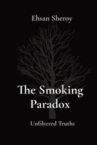 The Smoking Paradox av Ehsan Sheroy