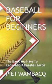 Baseball for Beginners av Piet Wambacq