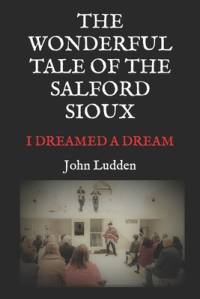 The Wonderful Tale of the Salford Sioux av John Ludden