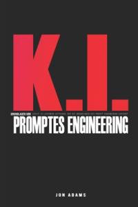 KI-Grundlagen des Prompt Engineering av Jon Adams