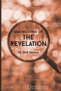 Making Sense of the Revelation av Rod Nielsen