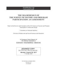 The 2014 Redesign of the Survey of Income and Program Participation: An Assessment av National Academies Of Sciences Engineeri