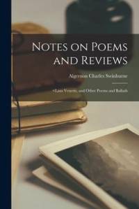 Notes on Poems and Reviews av Algernon Charles Swinburne