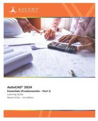 AutoCAD 2024: Essentials (Fundamentals - Part 1) (Mixed Units) av Ascent - Center for Technical Knowledge