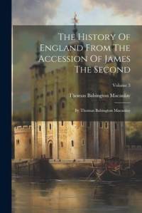 The History Of England From The Accession Of James The Second: By Thomas Babington Macaulay; Volume 3 av Thomas Babington Macaulay