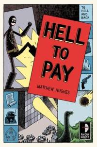 Hell to Pay: To Hell and Back, Book III av Matthew Hughes