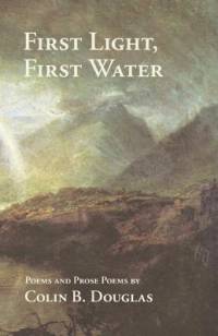 First Light, First Water av Colin B. Douglas