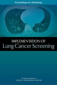 Implementation of Lung Cancer Screening: Proceedings of a Workshop av National Academies Of Sciences Engineeri
