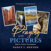 Praying with Pictures: Paths to Creative Contemplation av Nancy I. Penton
