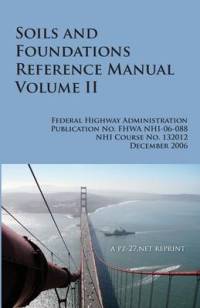 FHWA Soils and Foundations Reference Manual Volume II av Federal Highway Administration