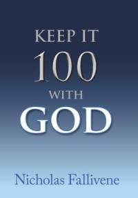 Keep It 100 with God av Nicholas Fallivene