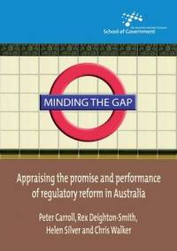 Minding the Gap: Appraising the promise and performance of regulatory reform in Australia av Peter Carroll