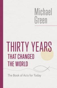 Thirty Years That Changed the World av Michael Green