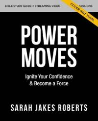 Power Moves Bible Study Guide plus Streaming Video av Sarah Jakes Roberts