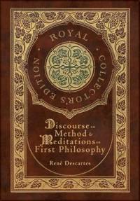 Discourse on Method and Meditations on First Philosophy (Royal Collector's Edition) (Case Laminate Hardcover with Jacket) av Descartes René