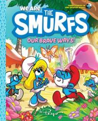 We Are the Smurfs: Our Brave Ways! (We Are the Smurfs Book 4) av Peyo