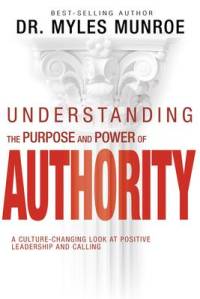 Understanding the Purpose and Power of Authority av Myles Munroe
