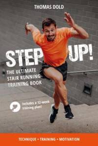Step Up: The Ultimate Stair Running Training Book by Thomas Dold